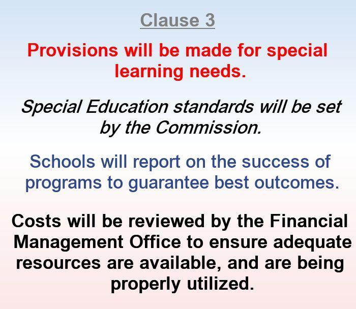 Provisions will be made for special learning needs.